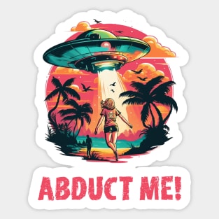 Abduct me Sticker